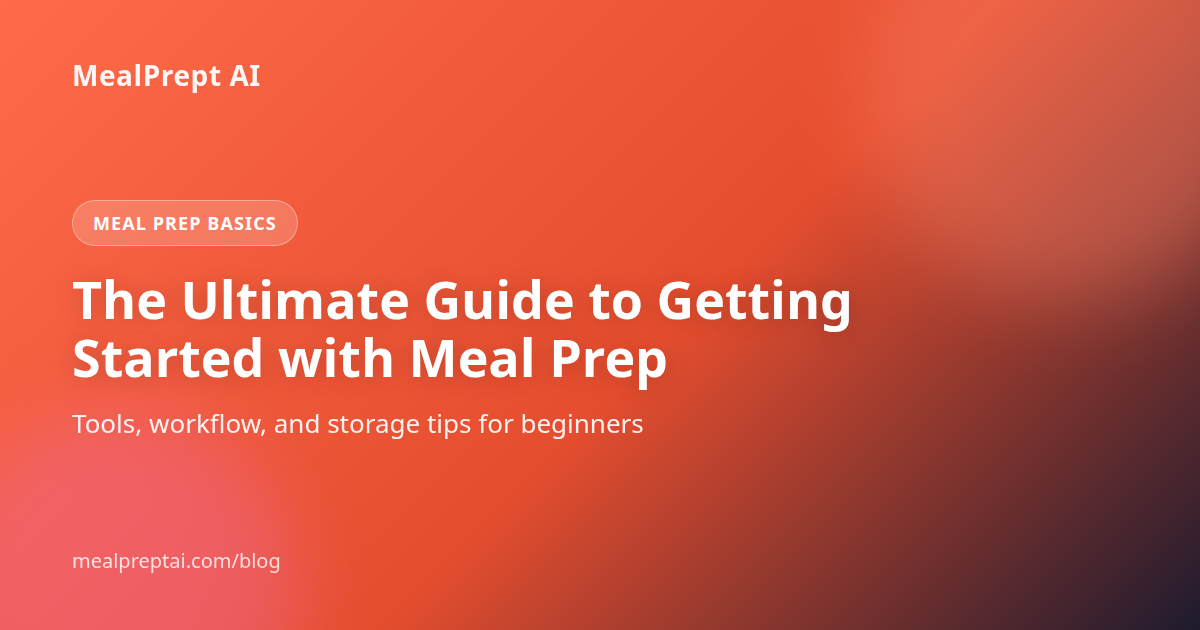 MealPrept AI beginner guide to getting started with meal prep